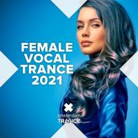 VA - Female Vocal Trance 2021 2021 FLAC