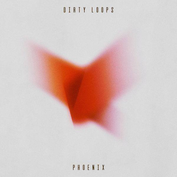 Dirty Loops - Phoenix (2020) FLAC