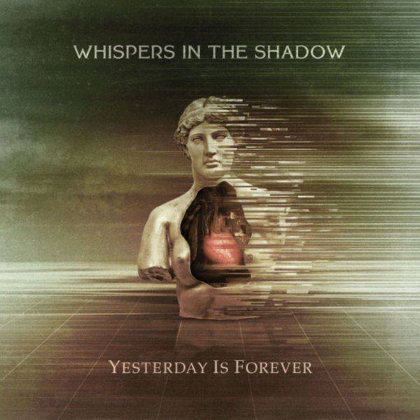 Whispers In The Shadow - Yesterday Is Forever (2020) FLAC