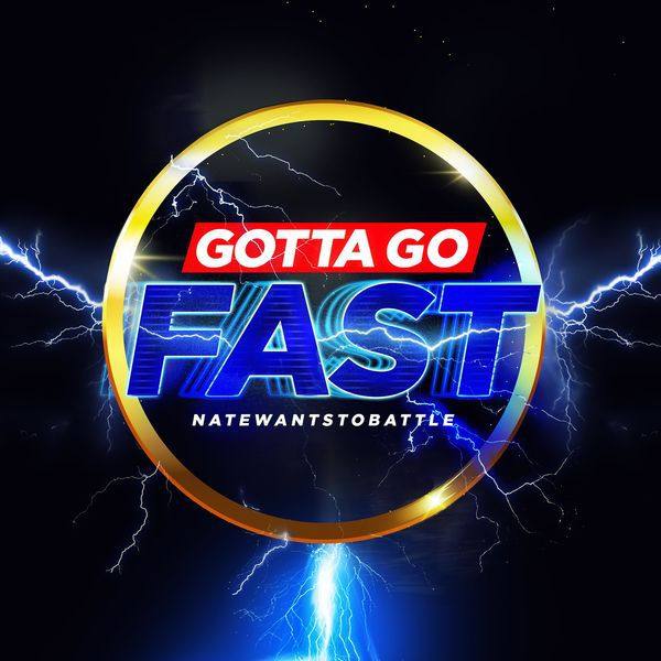 NateWantsToBattle - Gotta Go Fast (2020) FLAC