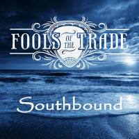 Fools of the Trade - Southbound (2021) FLAC
