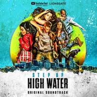 Step Up_ High Water - Step Up_ High Water (Original Soundtrack) (2018) FLAC