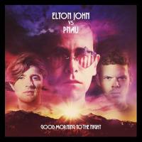 Elton John vs. Pnau - Good Morning To The Night (2012, Deluxe) [flac]
