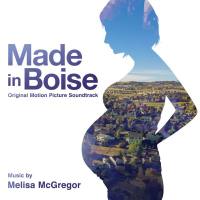 Melisa McGregor - Made In Boise Original Motion Picture Soundtrack 2021 Hi-Res