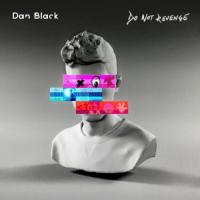 Dan Black - Do Not Revenge (2021) FLAC