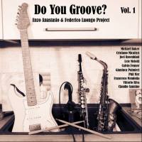 Enzo Anastasio & Federico Luongo - Do You Groove Vol. 1 2021 FLAC