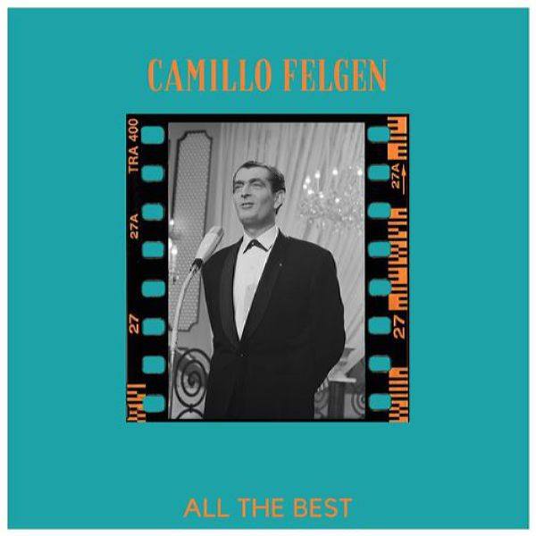 Camillo Felgen - All the best (2021) Flac