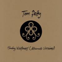 Tom Petty - Finding Wildflowers (Alternate Versions) 2021 FLAC