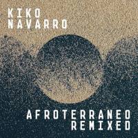 Kiko Navarro - Afroterraneo (Remixed) 2021 FLAC