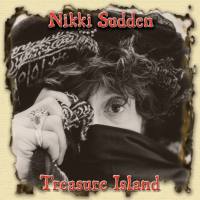 Nikki Sudden & The Last bandits - Treasure Island (Deluxe Version) FLAC