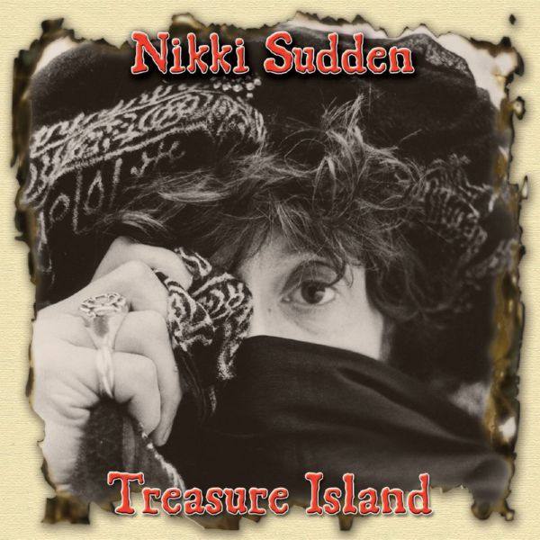 Nikki Sudden & The Last bandits - Treasure Island (Deluxe Version) FLAC
