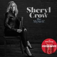 Sheryl Crow - Be Myself [Target] (2017) [FLAC]