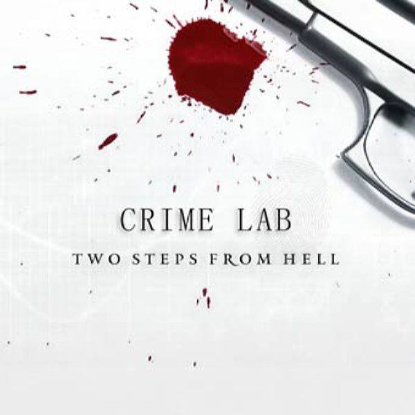 Two Steps From Hell - Crime Lab 2013 FLAC