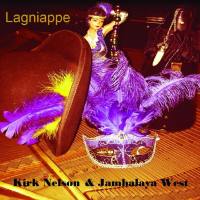 Kirk Nelson & Jambalaya West - Lagniappe (2021)