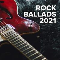 VA - Rock Ballads 2021  FLAC