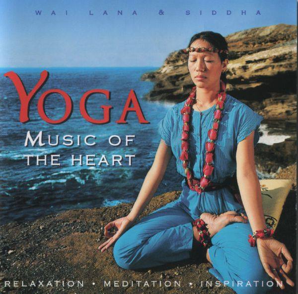 Wai Lana & Siddha - Yoga - Music of the Heart(1998) [flac]