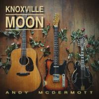 Andy McDermott - Knoxville Moon (2021) FLAC