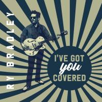 Ry Bradley - I've Got You Covered (2021) FLAC