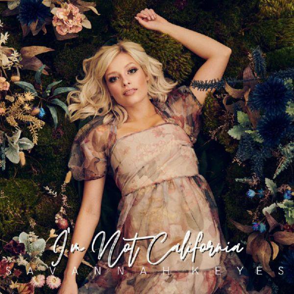 Savannah Keyes - I'm Not California (2021) FLAC