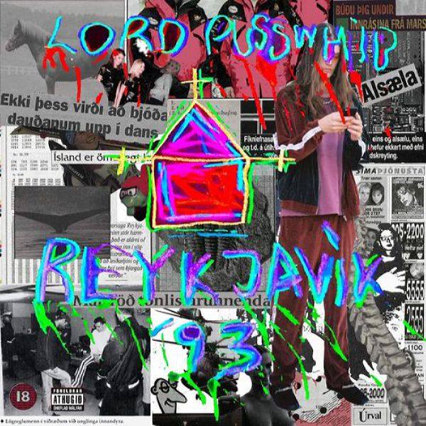 Lord Pusswhip - Reykjavik '93 2021