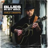 Carlo Lomanto - Blues in My Soul (2021) FLAC