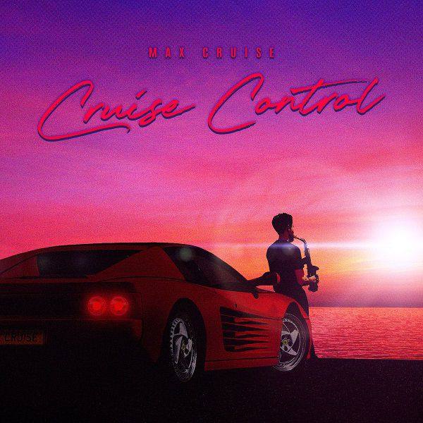 Max Cruise - Cruise Control 2021 FLAC