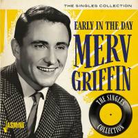 Merv Griffin - Early in the Day: The Singles Collection (2021)