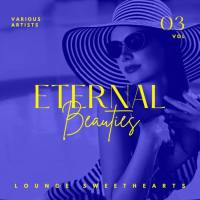 VA - Eternal Beauties (Lounge Sweethearts), Vol. 3 2021 FLAC