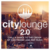 VA - 2017 City Lounge 2.0  Chill & Dance to The Cream of Electronic & Pop Music FLAC 16-44.1