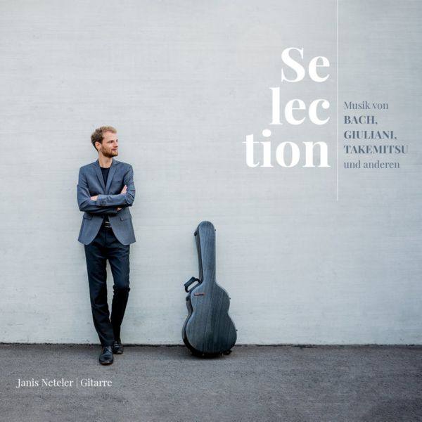 Janis Neteler - Selection (Musik von Bach, Giuliani, Takemitsu und anderen) (2021) FLAC