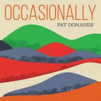 Pat Donaher - Occasionally (2021) FLAC