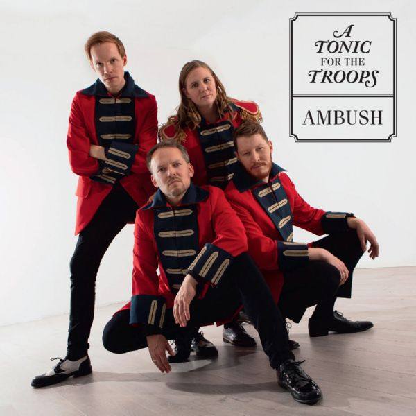 A Tonic for the Troops - Ambush (2021) Hi-Res