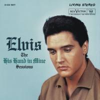 Elvis Presley - His Hand in Mine Sessions 2021 FLAC