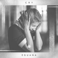 Eguana - 2021 - Cry (Album)