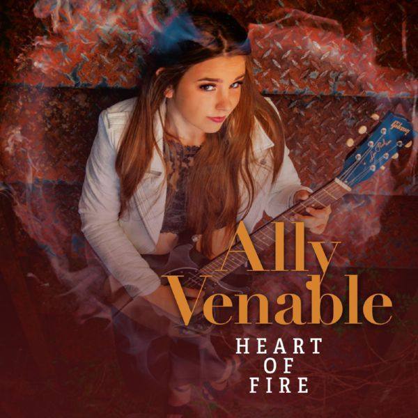 Ally Venable - Heart of Fire [2021]