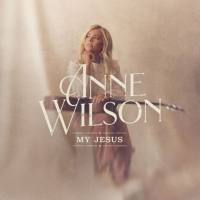 Anne Wilson - My Jesus (2021) Hi-Res