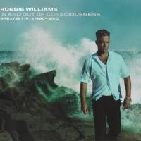 Robbie Williams - In And Out Of Consciousnes (3CD) 2010 FLAC