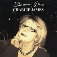 Charlie James - The Man I Love (2021) FLAC