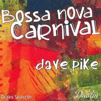 Dave Pike - Oldies Selection_ Bossa Nova Carnival (2021) Flac