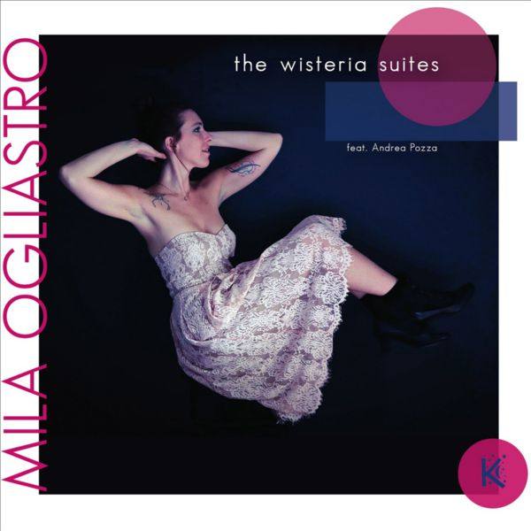 Mila Ogliastro - The Wisteria Suites (2021) FLAC