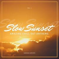 Slow Sunset (Amazing Chill out Anthems), Vol. 1