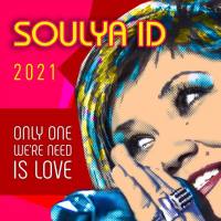 Soulya ID - Only One We're Need Is Love  (2021) FLAC