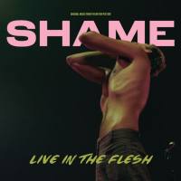 shame - Live in the Flesh (2021) FLAC