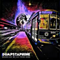 Dumpstaphunk - Where Do We Go From Here (2021) FLAC