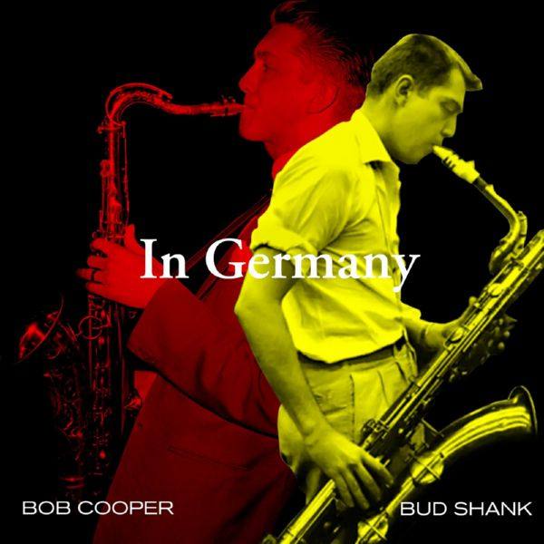 Bob Cooper - In Germany (2021) FLAC