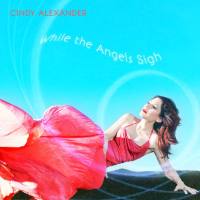 Cindy Alexander - While The Angels Sigh (2021) FLAC
