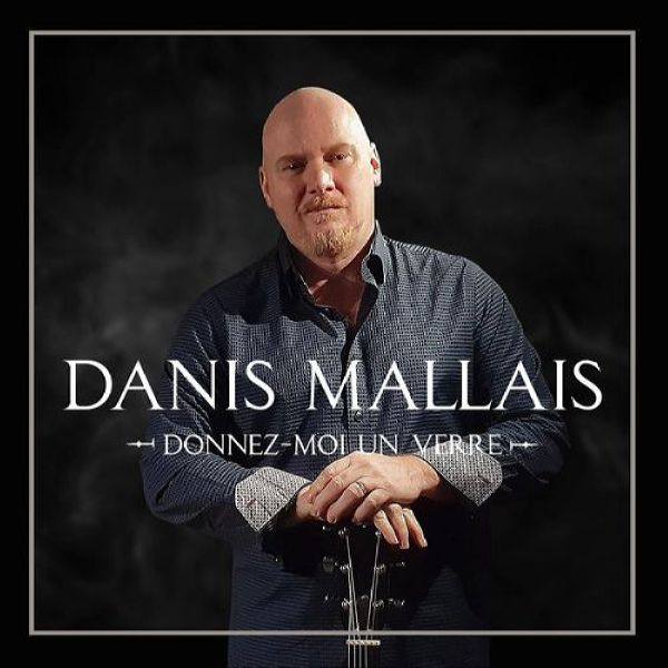 Danis Mallais - Donnez-moi un verre (2021) Flac