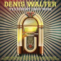 Denis Walter - Yesterday Once More (2021) HD