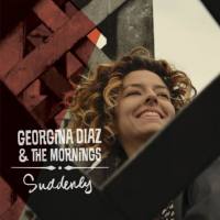 Georgina Díaz & The Mornings - Suddenly (2021) FLAC