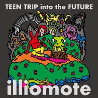 illiomote - Teen Trip Into The Future (2021) Hi-Res